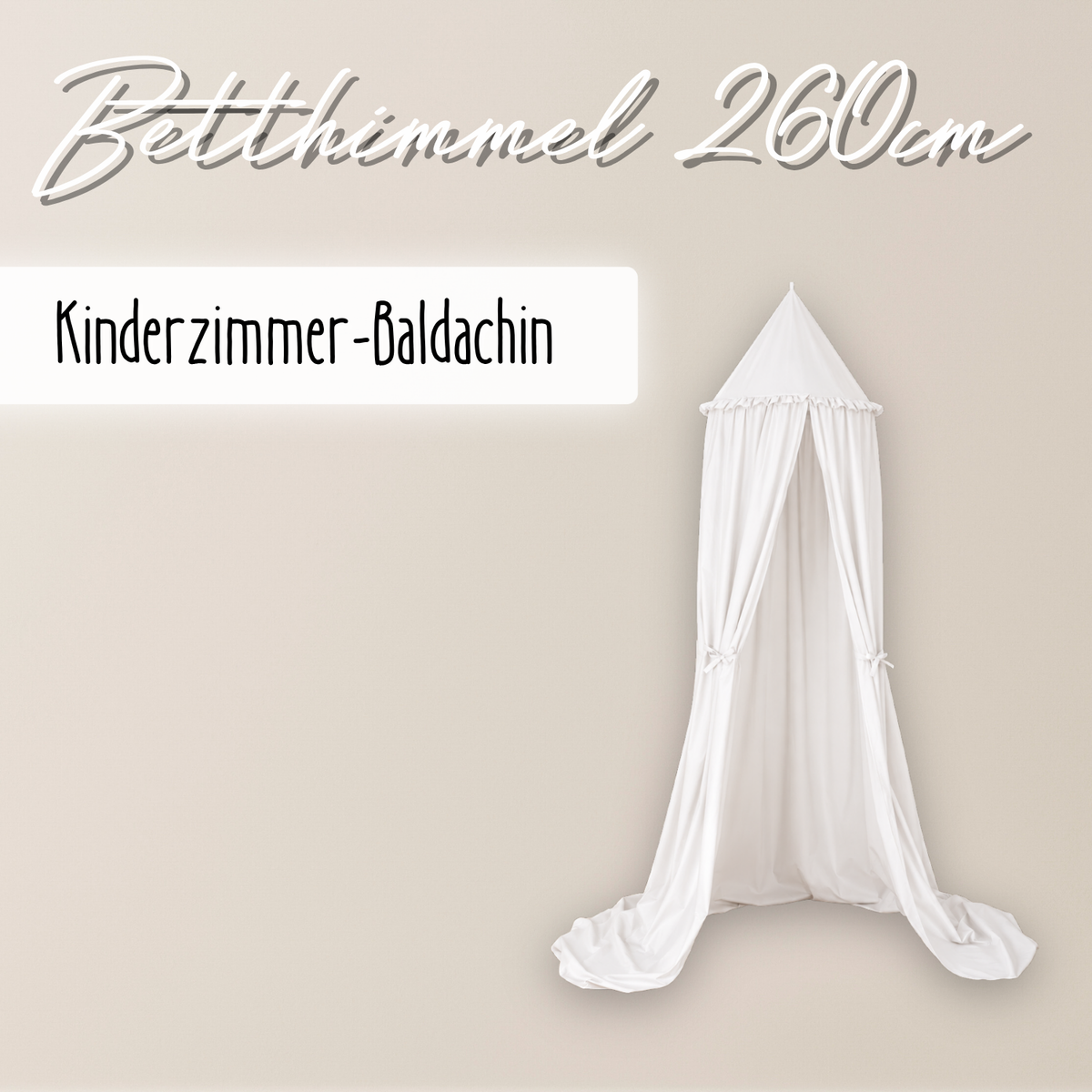 Kinderzimmer Baldachin 260cm – 100% Baumwolle