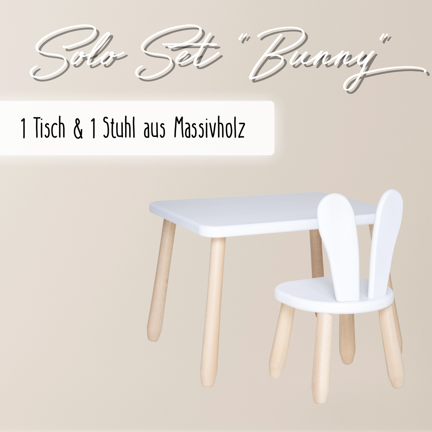 Solo Set "Bunny" – Kindertisch & Stuhl aus massivem Buchenholz