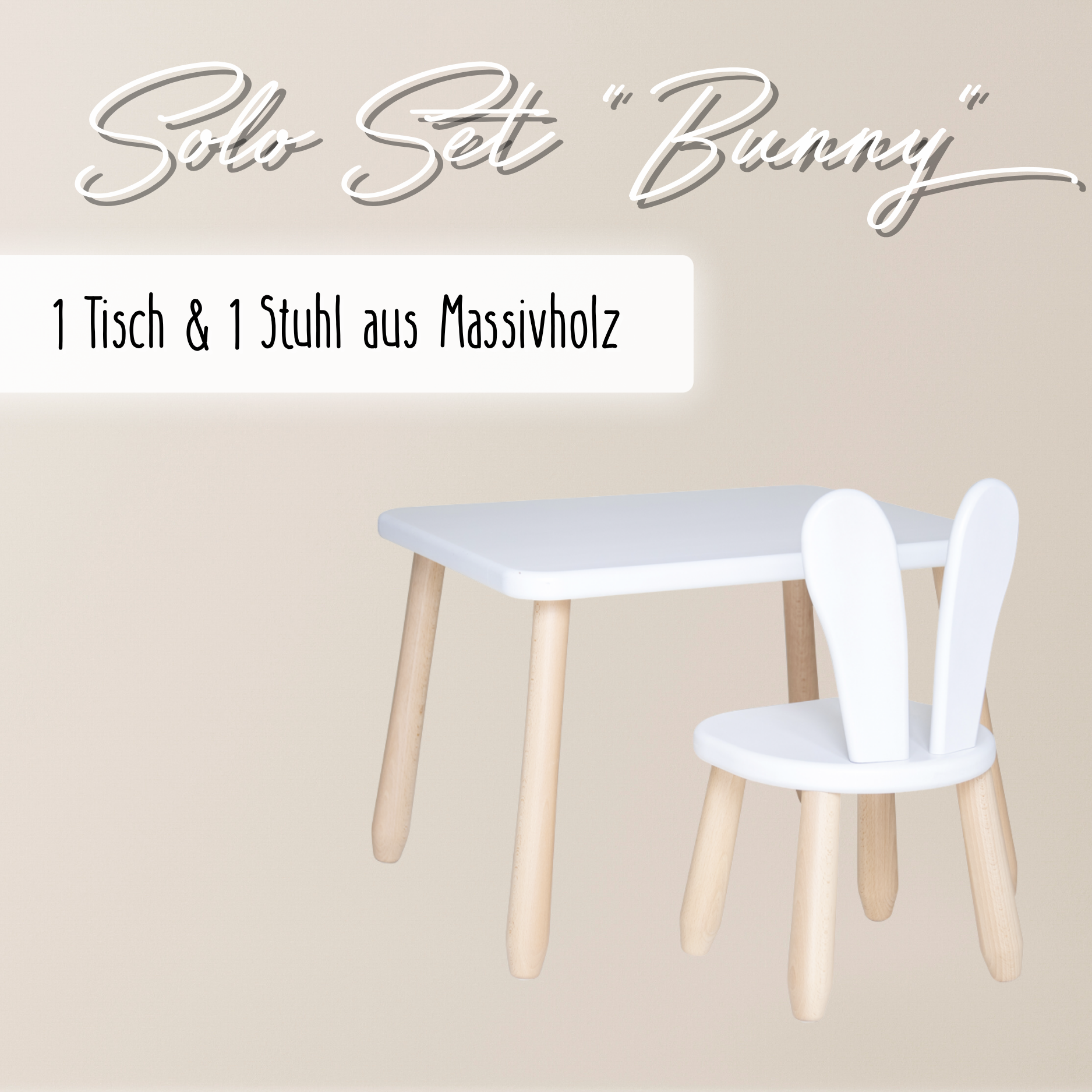 Solo Set "Bunny" – Kindertisch & Stuhl aus massivem Buchenholz
