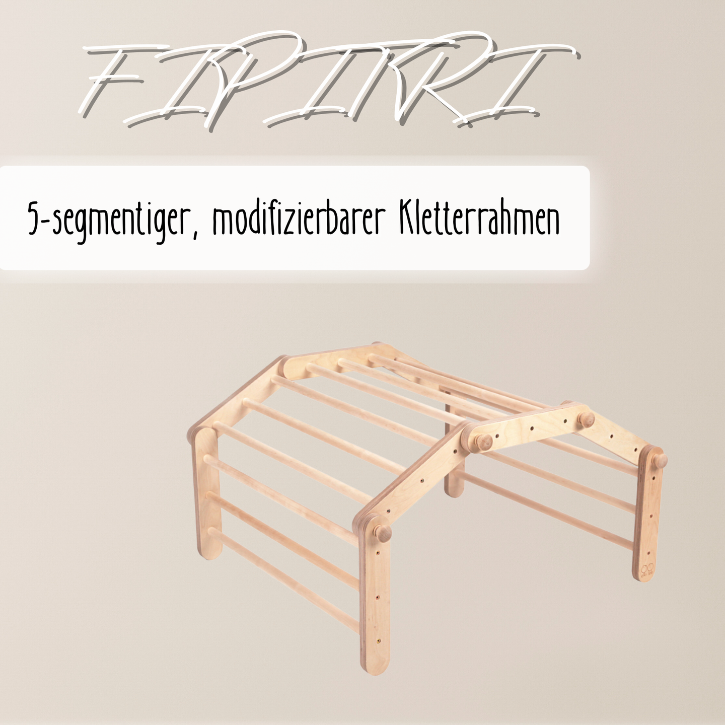 FIPITRI® – Modifizierbarer Montessori Kletterrahmen mit 5 Segmenten