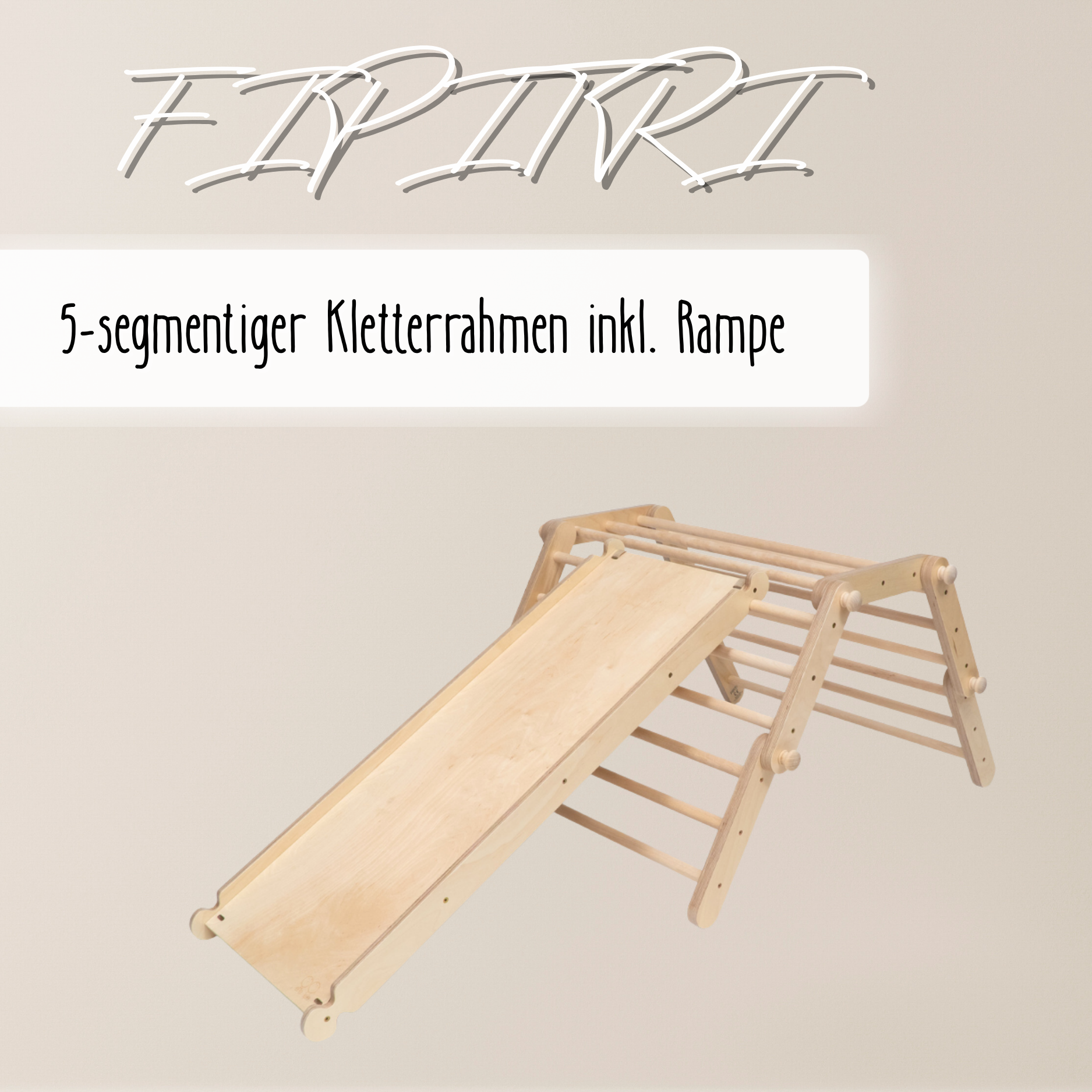 FIPITRI® – Modifizierbarer Montessori Kletterrahmen mit 5 Segmenten