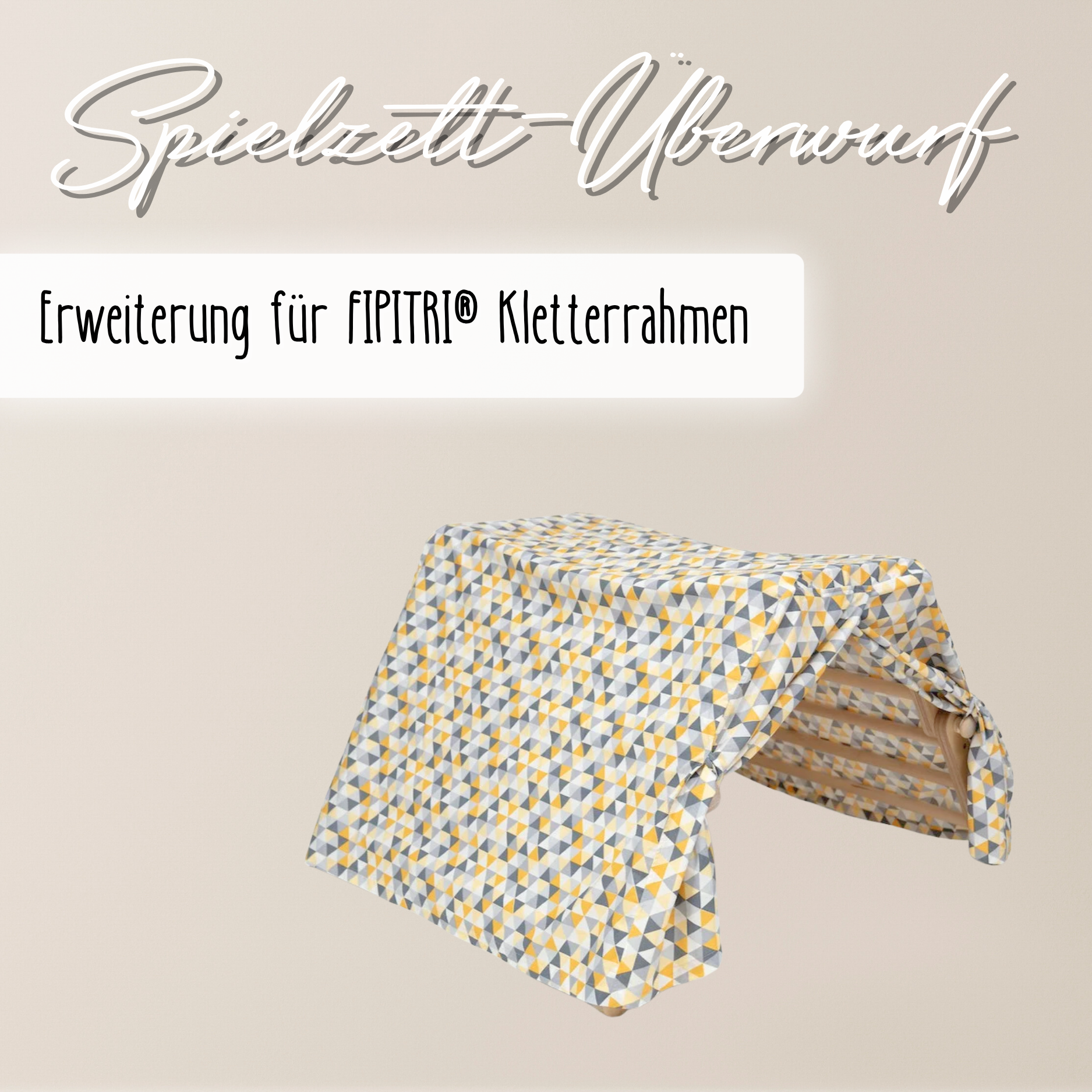 Spielzelt Stoffüberwurf - Erweiterung für FIPITRI® Kletterrahmen