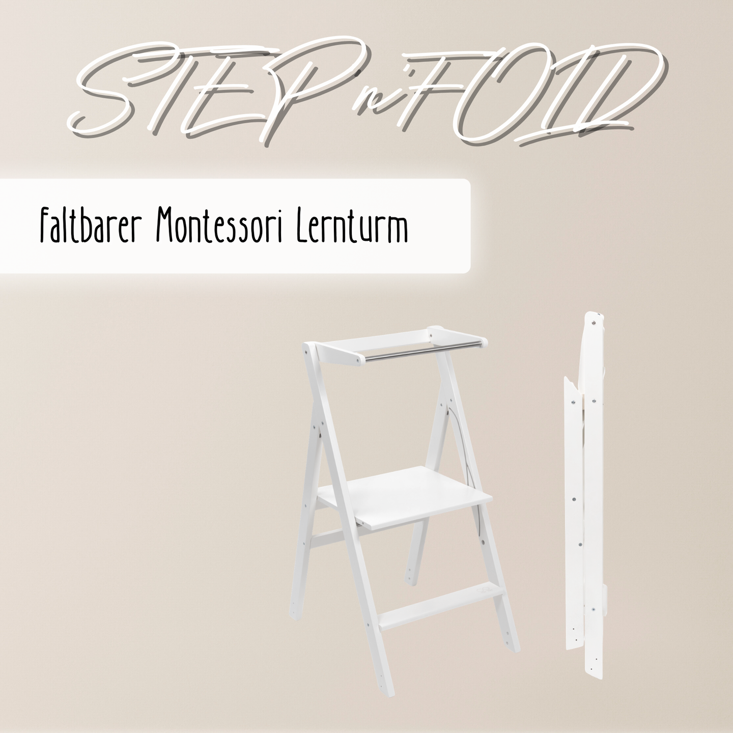 STEP’n’FOLD® – Faltbarer Montessori Lernturm mit verstellbarer Höhe