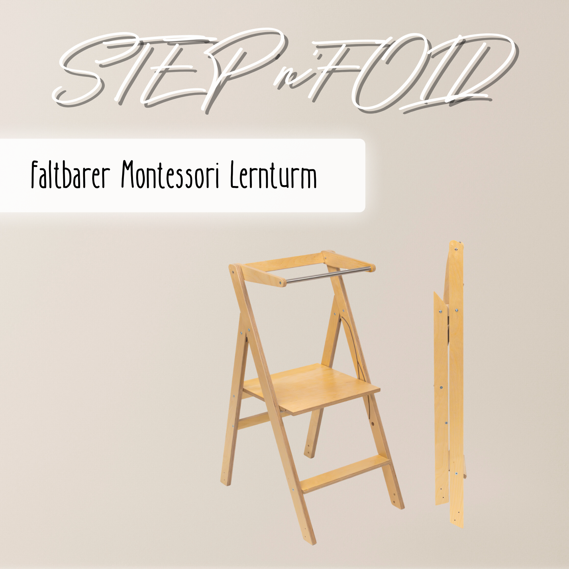 STEP’n’FOLD® – Faltbarer Montessori Lernturm mit verstellbarer Höhe