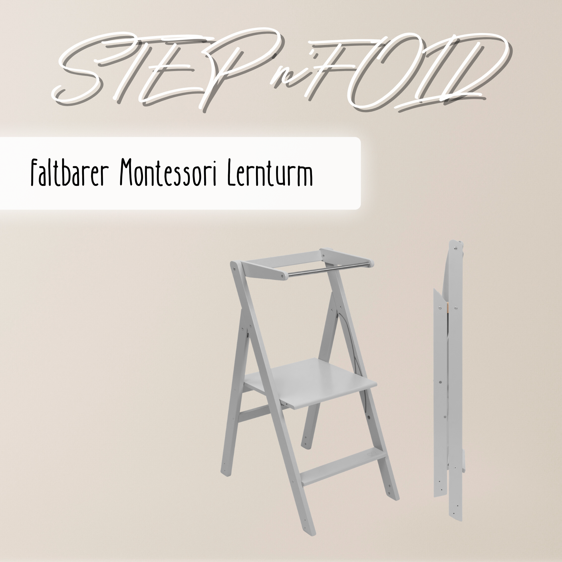 STEP’n’FOLD® – Faltbarer Montessori Lernturm mit verstellbarer Höhe