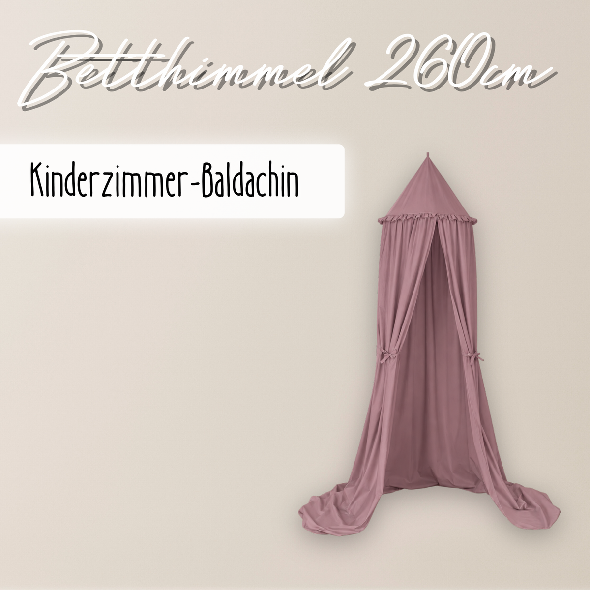 Kinderzimmer Baldachin 260cm – 100% Baumwolle
